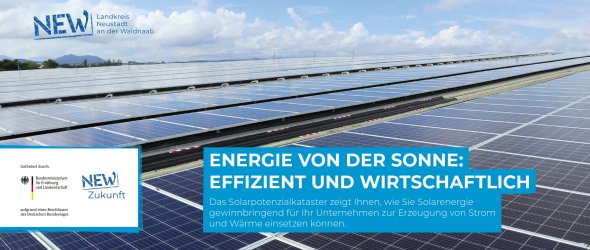 Solarpotenzialkataster für Unternehmen
© Landkreis Neustadt an der Waldnaab Große Photovoltaikanlage auf einem Flachdach mit dem Text "Energie von der Sonne: effizient und wirtschaftlich“. Darunter steht: „Das Solarpotenzialkataster zeigt Ihnen, wie Sie Solarenergie gewinnbringend für Ihr Unternehmen zur Erzeugung von Strom und Wärme einsetzen können.“